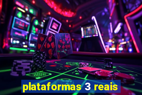 plataformas 3 reais